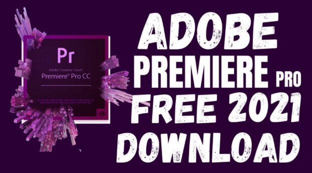 Adobe Premiere Pro CC 2021 Hướng Dẫn Tải + Link Tải