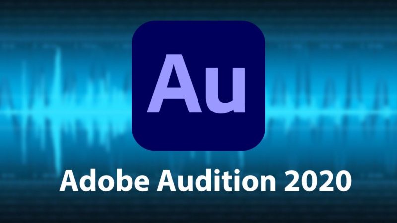 Tải Phần Mềm Adobe Audition 2020 – Link Full Hướng Dẫn Cài Đặt Chi Tiết