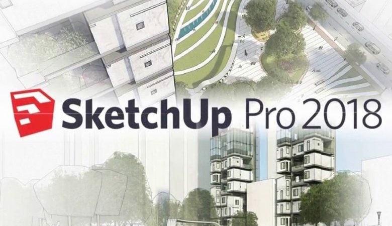 Hướng dẫn tải và cài đặt Sketchup Pro 2018 Full Crack – Thành công 100%